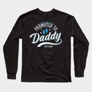 Dad Est 2024 Soon To Be Dad Promoted To Daddy Fathers Day Long Sleeve T-Shirt